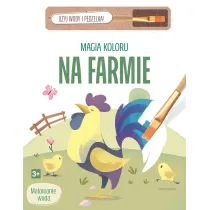 Magia koloru. Na farmie