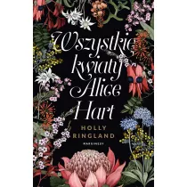 Wszystkie kwiaty Alice Hart