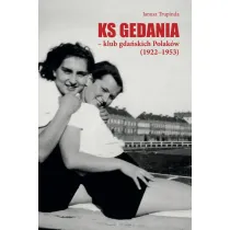 Ks Gedania- klub gda�skich Polak�w (1922-1953)