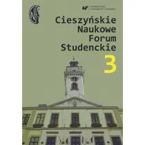 Cieszy�skie Naukowe Forum Studenckie. Tom 3