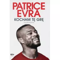 Patrice Evra. Kocham t gr. Autobiografia