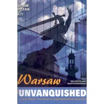 Warsaw the Unvanquished. Stolica niez�omna wer. angielska