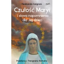 Czu�o�� Maryi i s�owa napomnienia dla Jej dzieci