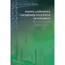 Aspekty u�ytkowania i zarz�dzania moc� biern�...