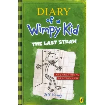 The Last Straw. Diary of a Wimpy Kid. Book 3