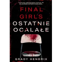 Final Girls. Ostatnie ocala�e