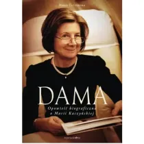 Dama. Opowie�� biograficzna o Marii Kaczy�skiej
