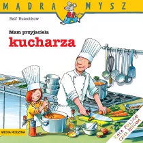 Mdra mysz - Mam przyjaciela. Mam przyjaciela kucharza