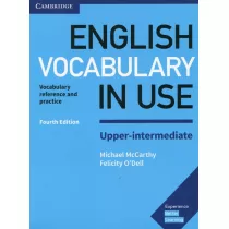 English Vocabulary in Use. Upper-Intermediate. Vocabulary reference and practice. Fourth Edition