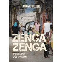 Zenga zenga, czyli jak szczury zjad�y kr�la Afryki