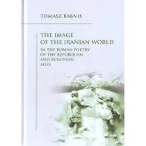 The Image of the Iranian World in the Roman..