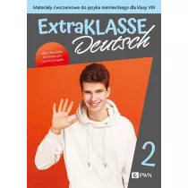 ExtraKLASSE Deutsch 2. Materiay wiczeniowe do jzyka niemieckiego dla klasy 8
