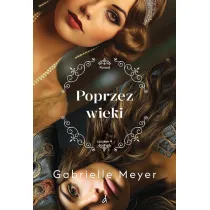 Poprzez wieki. Cykl Ponad Czasem. Tom 4