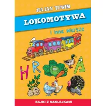 Lokomotywa i inne wiersze. Bajki z naklejkami