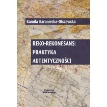 Reko-rekonesans Praktyka autentyczno�ci