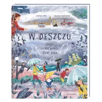 W deszczu. Czyli co si dzieje, kiedy pada