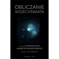Obliczanie wszech�wiata o tym jak matematyka odkrywa wszech�wiat