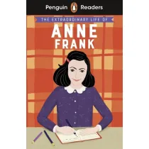 The Extraordinary Life of Anne Frank. Penguin Readers Level 2 wer. angielska