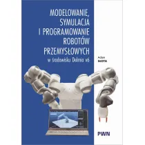 Modelowanie, symulacja i programowanie robot�w przemys�owych w �rodowisku Delmia V6