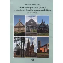 Udzia� redemptoryst�w polskich w odrodzeniu Ko�cio�a rzymskokatolickiego na Bia�orusi