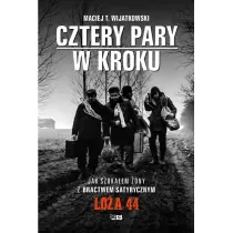 Cztery Pary w kroku. Jak szuka�em �ony z bractwem satyrycznym Lo�a 44