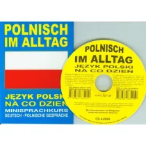 Polnisch im Alltag. J�zyk polski na co dzie� + CD