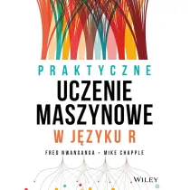 Praktyczne uczenie maszynowe w j�zyku R