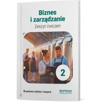 Biznes i zarzdzanie. Zeszyt wicze. Szkoa branowa I stopnia