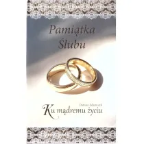 Pami�tka �lubu. Ku m�dremu �yciu