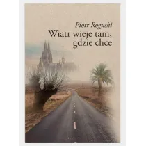 Wiatr wieje tam, gdzie chce