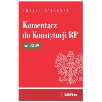 Komentarz do Konstytucji RP art. 68, 69