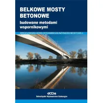 Belkowe mosty betonowe budowane metodami wspornikowymi