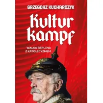 Kulturkampf. Walka Berlina z katolicyzmem