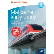 Zrozumie fizyk 3. Maturalne karty pracy dla szk ponadgimnazjalnych. Zakres rozszerzony