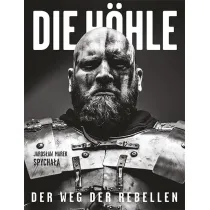 Die Hhle. Der Weg der Rebellen
