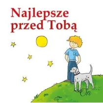 Najlepsze przed Tob�. On