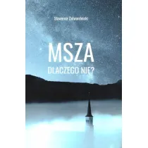 Msza dlaczego nie