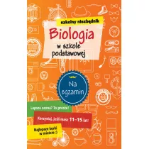 Biologia w szkole podstawowej. Szkolny niezbdnik