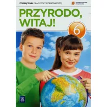 Przyrodo, witaj! Szkoa Podstawowa kl. 6 podrcznik 2014