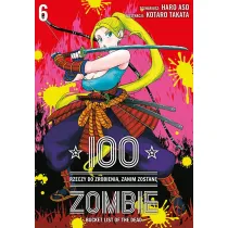 100 rzeczy do zrobienia, zanim zostan� zombie. Tom 6