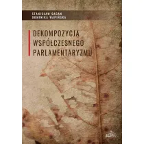 Dekompozycja wsp�czesnego parlamentaryzmu