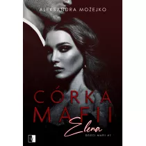 Crka mafii. Elena. Dzieci mafii. Tom 1