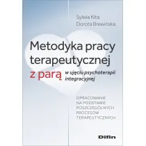 Metodyka pracy terapeutycznej z par� w uj�ciu psychoterapii integracyjnej