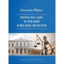 Prawo do s�du w polskim porz�dku prawnym