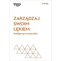 Zarz�dzaj swoim l�kiem. Inteligencja emocjonalna. Harvard Business Review