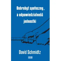 Dobrobyt spo�eczny a odpowiedzialno�� jednostki