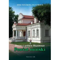 Dwory i pa�ace Mazowsza. Powiat mi�ski