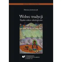 Wobec tradycji. �l�skie szkice oikologiczne