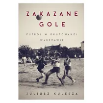 ZAKAZANE GOLE FUTBOL W OKUPOWANEJ WARSZAWIE-ERICA
