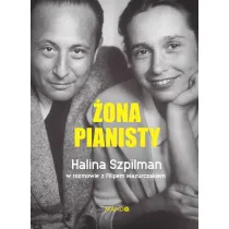 �ona Pianisty. Halina Szpilman w rozmowie z Filipem Mazurczakiem